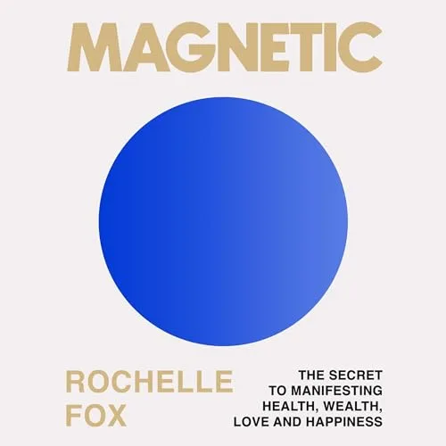 Magnetic By Rochelle Fox